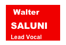    Walter
  SALUNI
   Lead Vocal